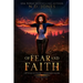 Of Fear and Faith