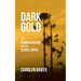 Dark Gold: The Human Shadow and the Global Crisis