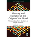 Memory and Narrative at the Origin of the Novel: Three Studies, from Chrétien de Troyes to Proust