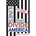 The Lines That Divide America: Race, Protests, and Police