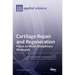 Cartilage Repair and Regeneration: Focus on Multi-Disciplinary Strategies