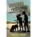 Vanished in Vista Point: a Forensics 411 mystery