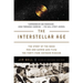 The Interstellar Age: The Story of the NASA Men and Women Who Flew the Forty-Year Voyager Mission