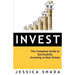 Invest: The Complete Guide to Successfully Investing in Real Estate
