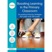 Boosting Learning in the Primary Classroom: Occupational Therapy Strategies That Really Work with Pupils