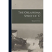The Oklahoma Spirit of '17; Biographical Volume