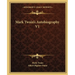 Mark Twain's Autobiography V1