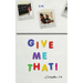 Give Me That
