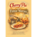 Cherry Pie and Fishin' Worms