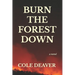 Burn the Forest Down