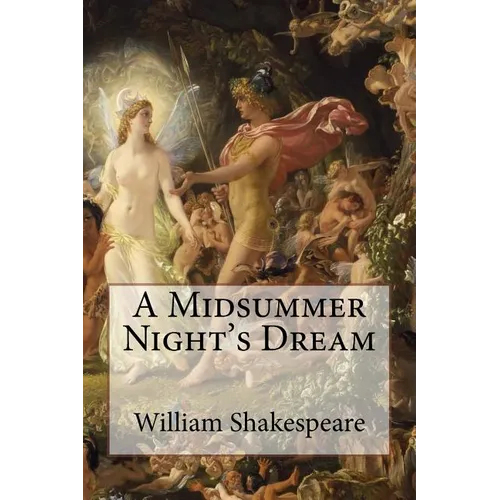 A Midsummer Night's Dream William Shakespeare