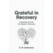 Grateful in Recovery: A Gratitude Journal for Improving Recovery and Sobriety (Tree)