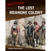 The Lost Roanoke Colony
