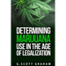 Determining Marijuana Use in the Age of Legalization