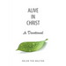 Alive in Christ a Devotional
