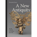 A New Antiquity: Art and Humanity as Universal, 1400-1600