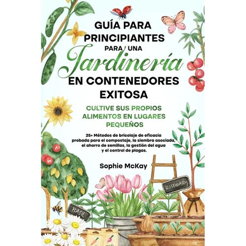 Guía Para Principiantes Para Una Jardinería en Contenedores Exitosa