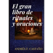 Gran libro de rituales y oraciones: Ritos y oraciones