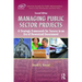 Managing Public Sector Projects: A Strategic Framework for Success in an Era of Downsized Government, Second Edition