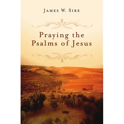 Praying the Psalms of Jesus