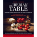 The Iberian Table: Healthy Cooking Secrets from the Land of Longevity--Introduction to the Spanish Mediterranean Diet