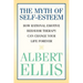 The Myth of Self-esteem: How Rational Emotive Behavior Therapy Can Change Your Life Forever