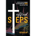 Testified Steps: A Faith-Filled Journey To Becoming Who God Called You To be