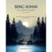 Being Human a User's Guide: Past performance is not a guarantee of future results