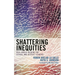 Shattering Inequities: Real-World Wisdom for School and District Leaders