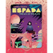 Espada: The Will of the Blade