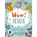 Wow! Jesus: Creatively Explore Stories in the Bible