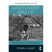 The Rise and Fall of the Amazon Rubber Industry: An Historical Anthropology