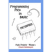 Programming PICs in BASIC: 8-Pin Projects - Volume 1