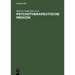 Psychotherapeutische Medizin: Psychoanalyse - Psychosomatik - Psychotherapie. Ein Leitfaden Für Klinik Und PRAXIS