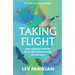 Taking Flight: How Animals Learned to Fly and Transformed Life on Earth