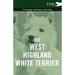 The West-Highland White Terrier - A Complete Anthology of the Dog