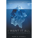 I Want It All: My Journey Through Spiritual Gifts