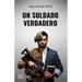 Un Soldado Verdadero