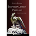 Imperialismo pagano: Traducción de la versión original italiana de 1928
