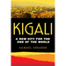 Kigali: A New City for the End of the World Volume 20