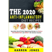 The 2020 Anti-Inflammatory Diet Recipes: Specially Hand-Picked Appetizing Recipes to Reduce INFLAMMATION and BOOST the Immune System