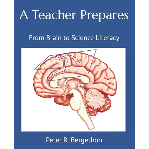 A Teacher Prepares: From Brain to Science Literacy