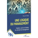 Une logique du management: Origines, succès et limites du concept du management