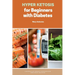 Hyper Ketosis for Beginners with Diabetes: A Balanced 21-Day Approach to Managing Blood Sugar, Weight, and Fatigue
