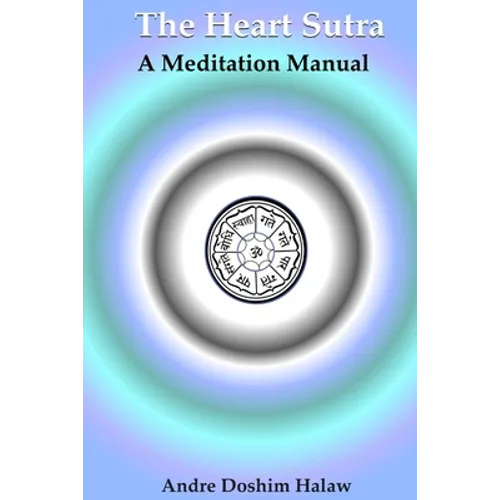 The Heart Sutra: A Meditation Manual