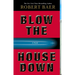 Blow the House Down
