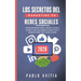 Los secretos del Marketing en Redes Sociales 2020: Descubre cómo construir una marca, convertirte en un experto influencer, y hacer crecer rápidamente