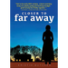 Closer to Far Away