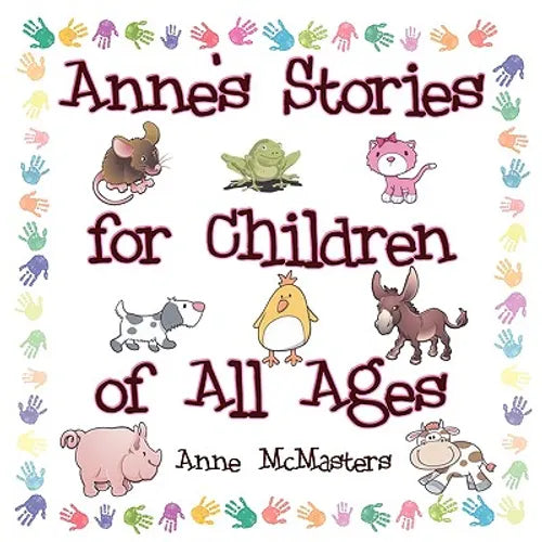 Anne's Stories for Children of All Ages