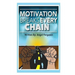 Motivation Breaks Every Chain